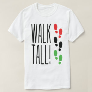 Walk Tall T-Shirt