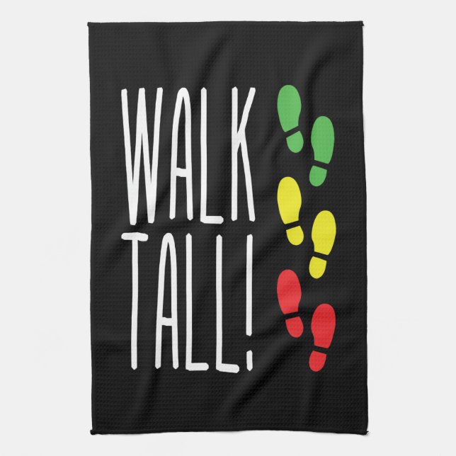 Walk Tall Tea Towel (Vertical)