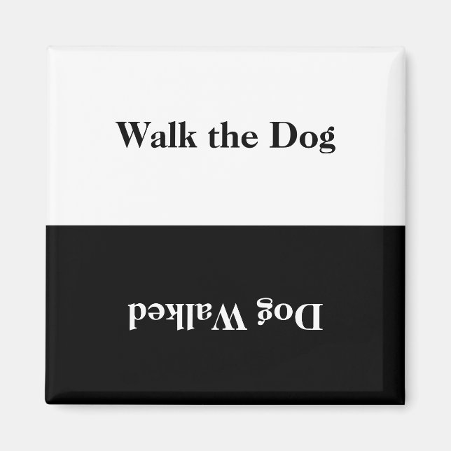 Walk the Dog Black White Reversible Reminder Magne Magnet (Front)