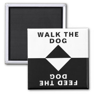 Walk the Dog, Feed the Dog Magnet