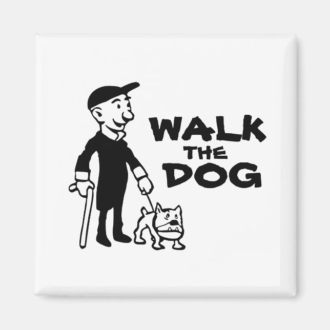 Walk the dog magnet (Front)