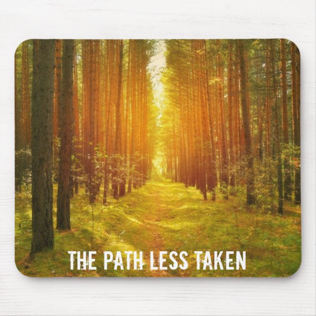 Walk the Path Less Taken Mouse Mat (Front)