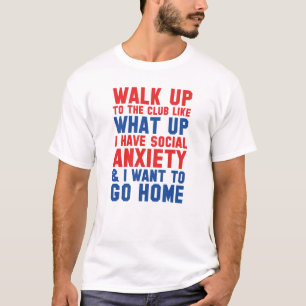 Walk Up To The Club T-Shirt