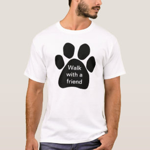 Walk With a Friend for Dog Lovers T-Shirt