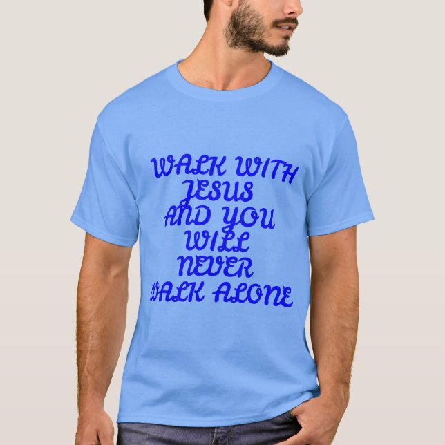 WALK WITH JESUS T-Shirt (Front)