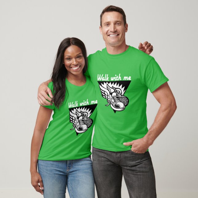 Walk with me.... T-Shirt (Unisex)