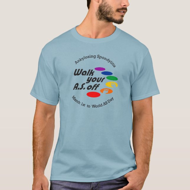 Walk Your A.S. Off T-Shirt (Front)