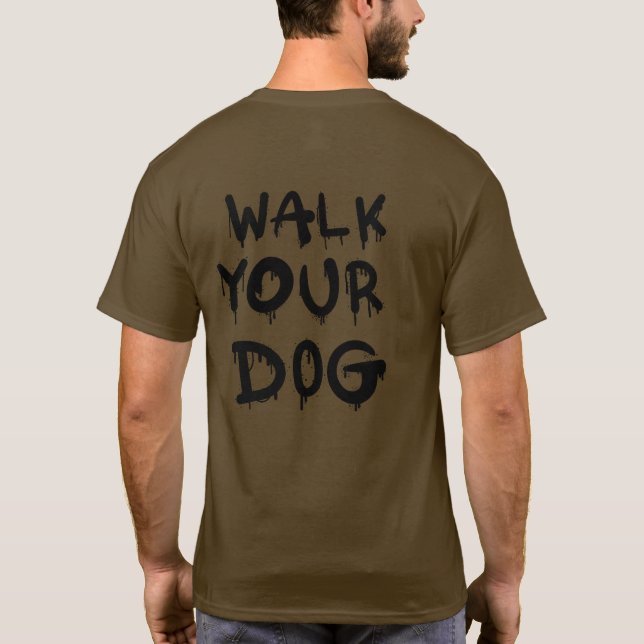 Walk Your Dog Graffitti T-Shirt (Back)