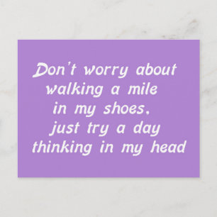 WALKING A MILE IN MY SHOES DAY IN MY HEAD LAUGHS H POSTCARD