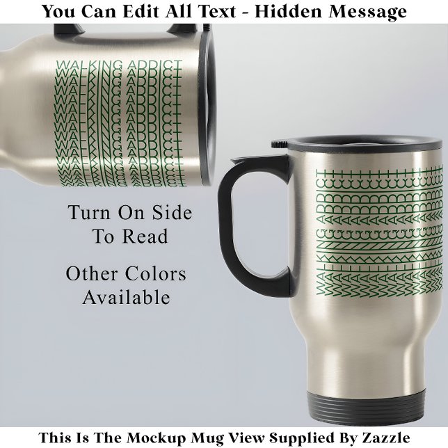 Walking Addict Hidden Message 142GS Unusual Travel Mug (Creator Uploaded)