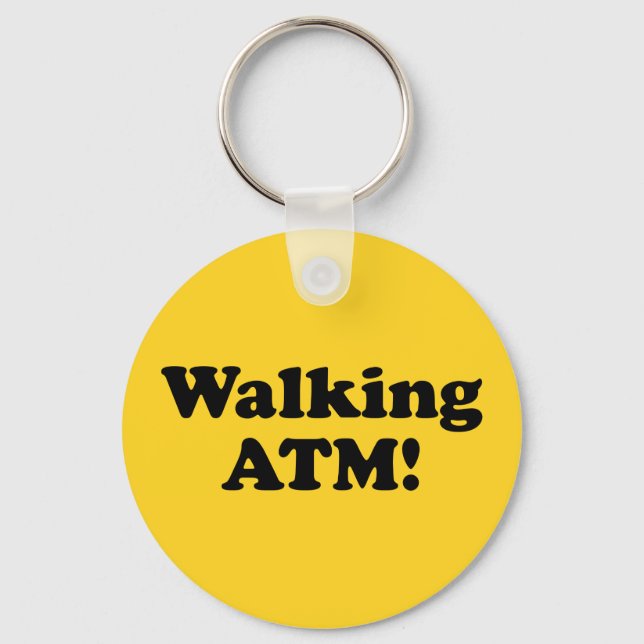 Walking ATM! Key Ring (Front)