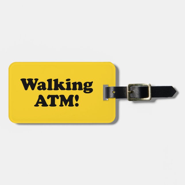Walking ATM! Luggage Tag (Front Horizontal)