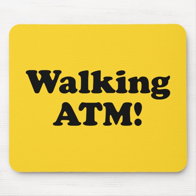 Walking ATM! Mouse Mat (Front)