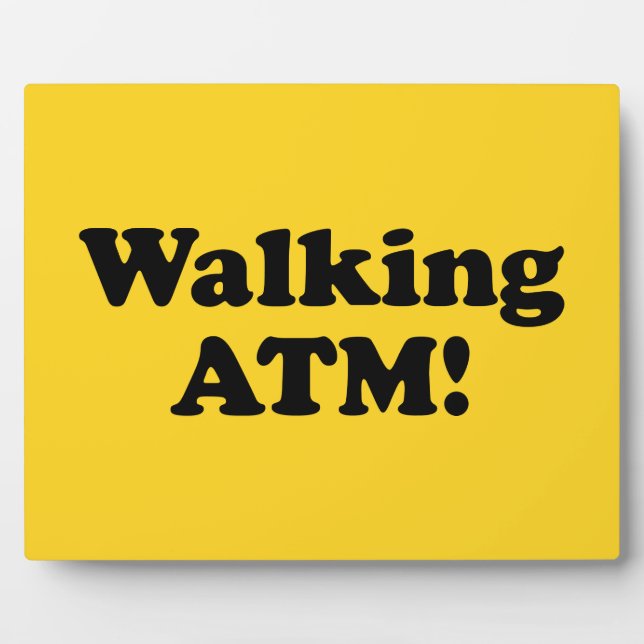 Walking ATM! Plaque (Front)