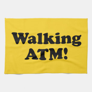Walking ATM! Tea Towel