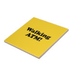 Walking ATM! Tile<br><div class="desc">Walking Automatic Teller Machine! 

 Our store has a great selection of T-shirts,  caps,  mugs and much more,  all with designs inspired by the Isaan dialect and Thai language.</div>