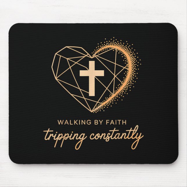 Walking By Faith Tripng Constantly Cross Christian Mouse Mat (Front)