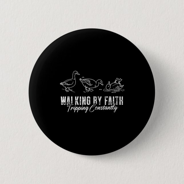 Walking By Faith Tripng Constantly Funny Christian 6 Cm Round Badge (Front)