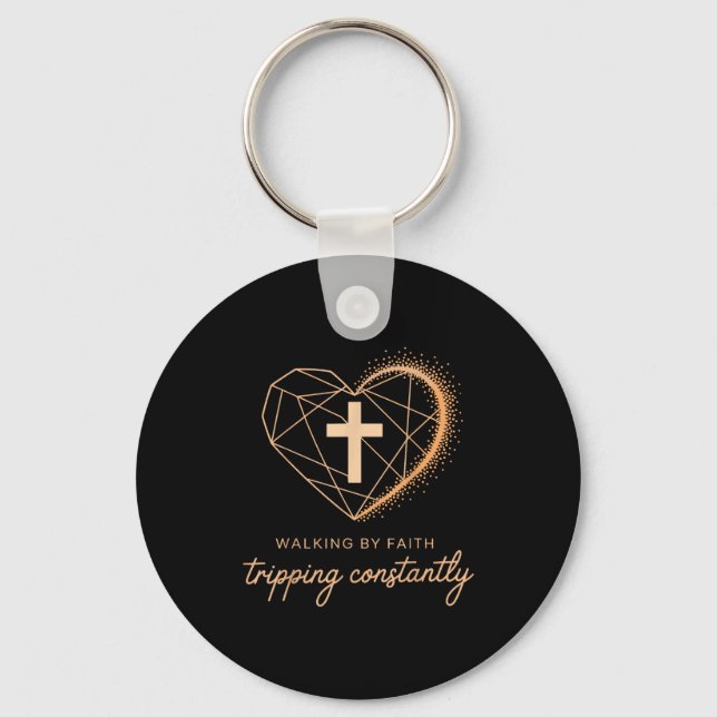 Walking By Faith Tripng Constantly Funny Christian Key Ring (Front)