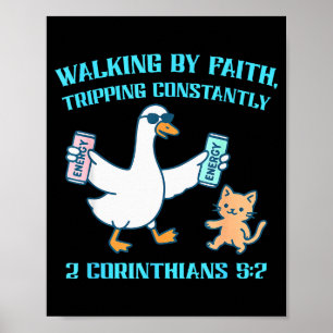 Walking By Faith Tripping Constantly 2 Corinthians Poster