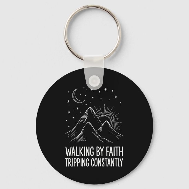 Walking By Faith Tripping Constantly _3  Key Ring (Front)