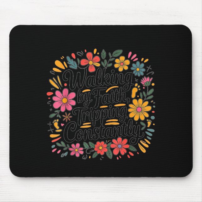 Walking By Faith Tripping Constantly Christian Cou Mouse Mat (Front)