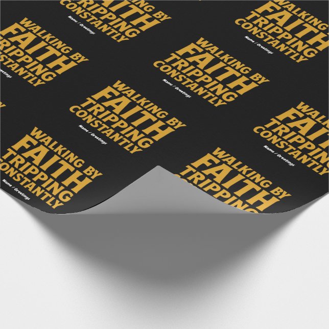 Walking By Faith Tripping Constantly Funny Quote Wrapping Paper (Corner)