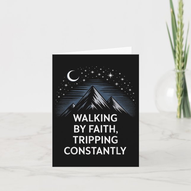 Walking By Faith Tripping Constantly Hiking Mounta Card (Front)
