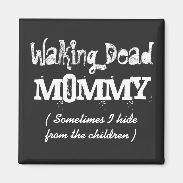 "Walking Dead" MOMMY  Magnet (Front)