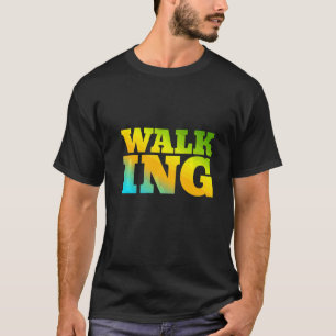 Walking Designed With Nature Colours T-Shirt