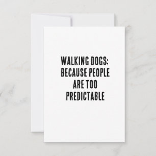 Walking dogs: because people are too predictable thank you card