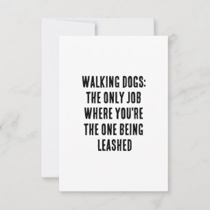 Walking dogs: the only job where you're the one thank you card