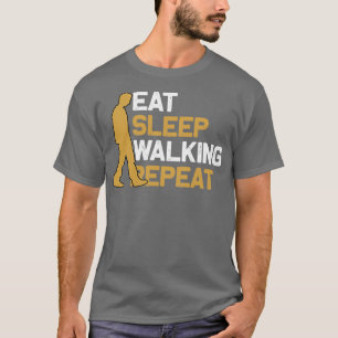 Walking Eat sleep T-Shirt