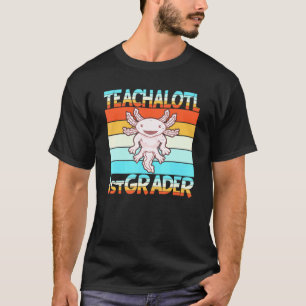 Walking Fish Teachalotl Axolotl Pun 1st Grade Teac T-Shirt