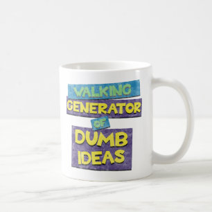 Walking Generator Of Dumb Ideas Coffee Mug