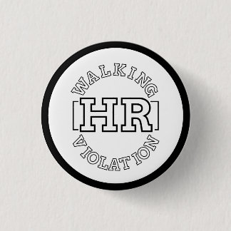 Walking HR Violation 3 Cm Round Badge