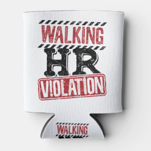 Walking HR Violation Human Resources Nightmare Can Cooler