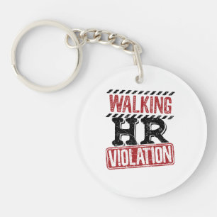 Walking HR Violation Human Resources Nightmare Key Ring
