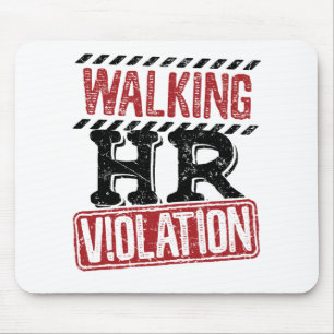 Walking HR Violation Human Resources Nightmare Mouse Mat