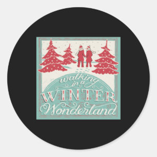 Walking In A Winter Wonderland  Classic Round Sticker