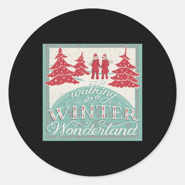 Walking In A Winter Wonderland  Classic Round Sticker (Front)