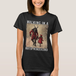 Walking In A Winter Wonderland Krampus Creepy Horr T-Shirt