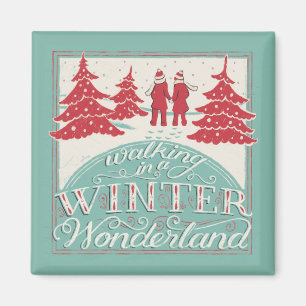 Walking In A Winter Wonderland Magnet