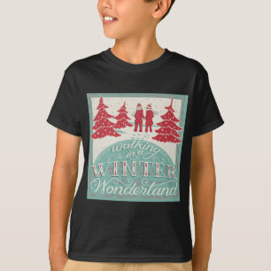Walking In A Winter Wonderland T-Shirt
