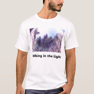 Walking in the Light T-Shirt