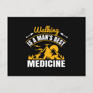 Walking Is A Man's Best Medicine Postcard