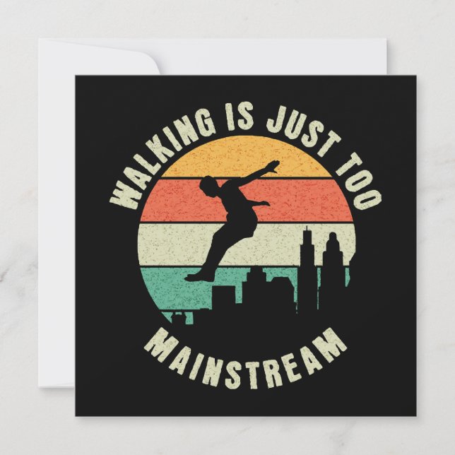 Walking Is Just Too Mainstream (Front)
