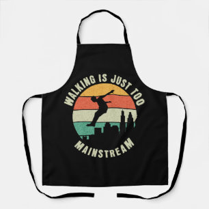 Walking Is Just Too Mainstream Apron
