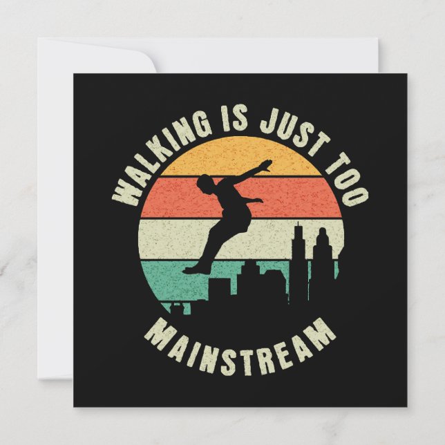 Walking Is Just Too Mainstream Invitation (Back)