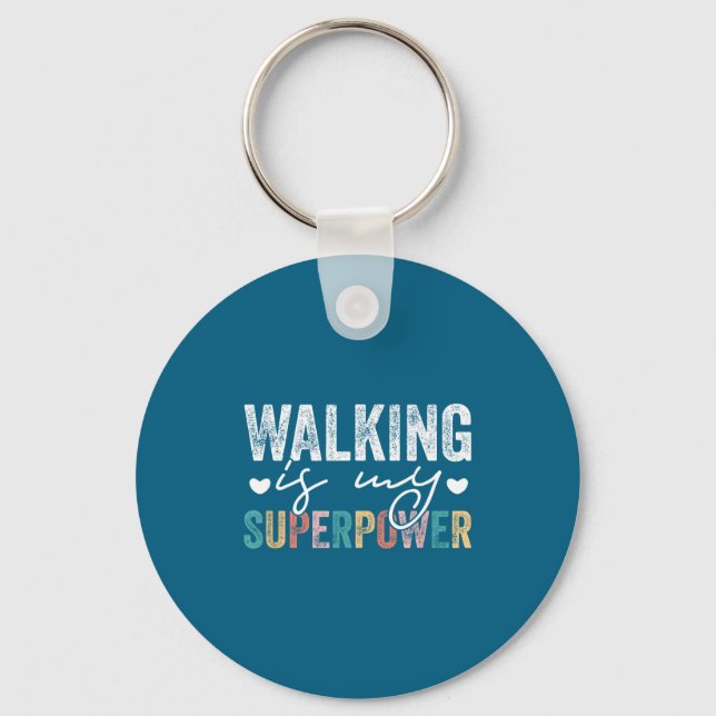 Walking Is My Superwer Funny Walking Quote Men Wom Key Ring (Front)